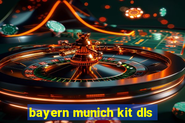 bayern munich kit dls